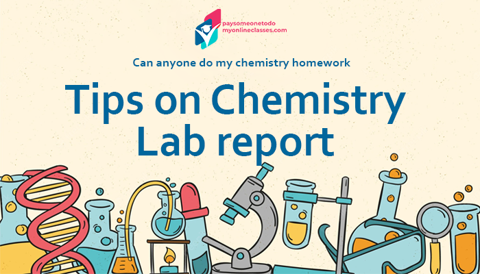 Can anyone do my chemistry homework – Tips on chemistry Lab report