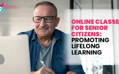 Online Classes for Senior Citizens: Promoting Lifelong Learning