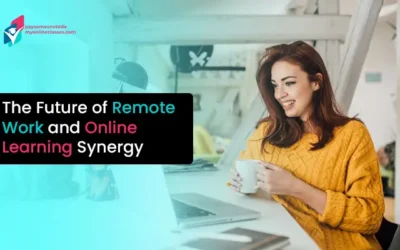 The Future of Remote Work and Online Learning Synergy