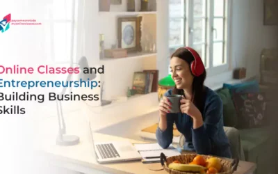 Online Classes and Entrepreneurship: Building Business Skills