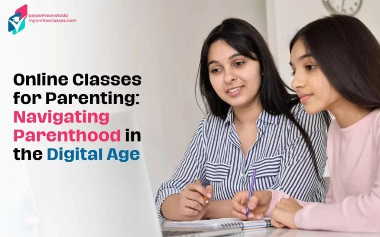 Online Classes for Parenting: Navigating Parenthood in the Digital Age