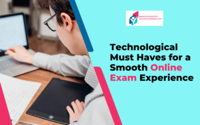 Technological Must Haves For A Smooth Online Exam Experience