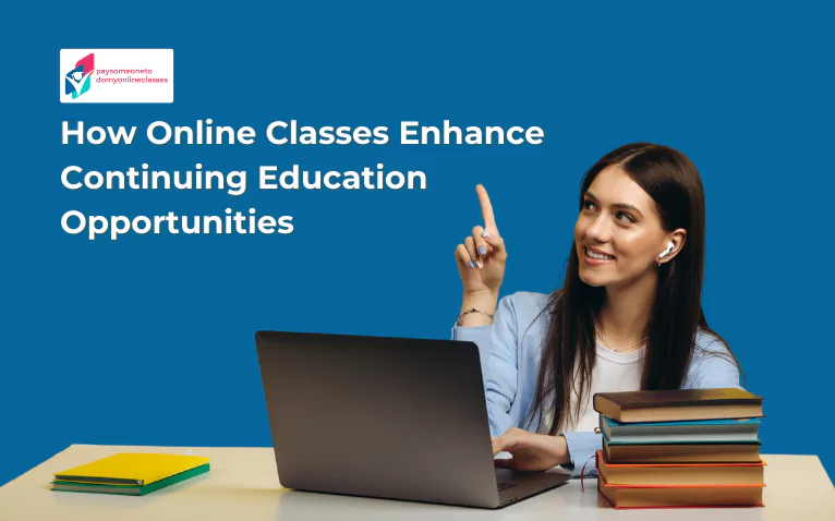 How Online Classes Enhance Continuing Education Opportunities